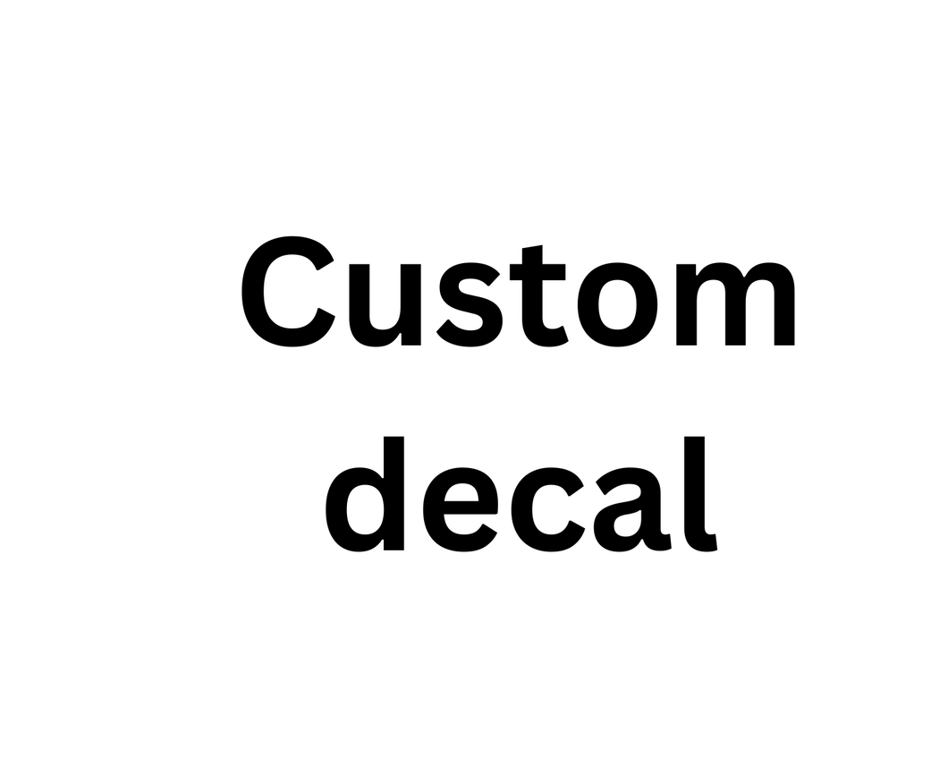 Custom Decal UV DTF (3 of same required)