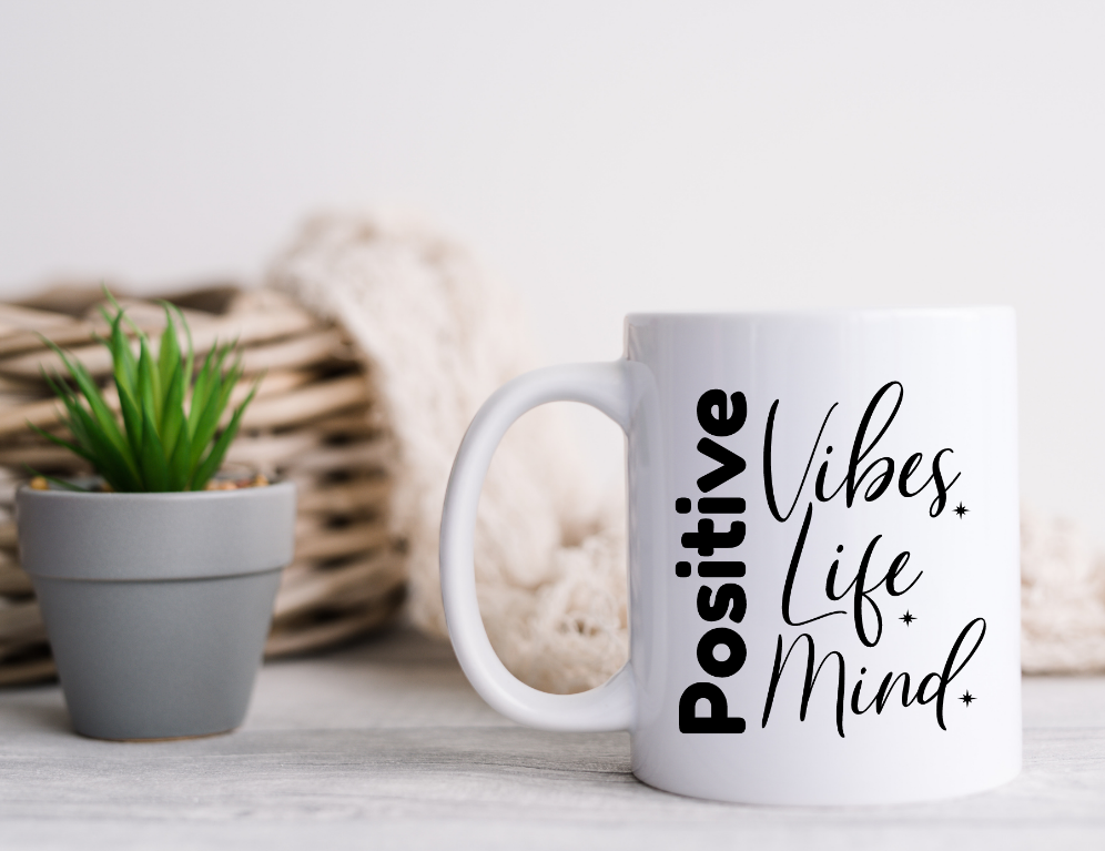 Positive Vibes, Life, Mind Mug